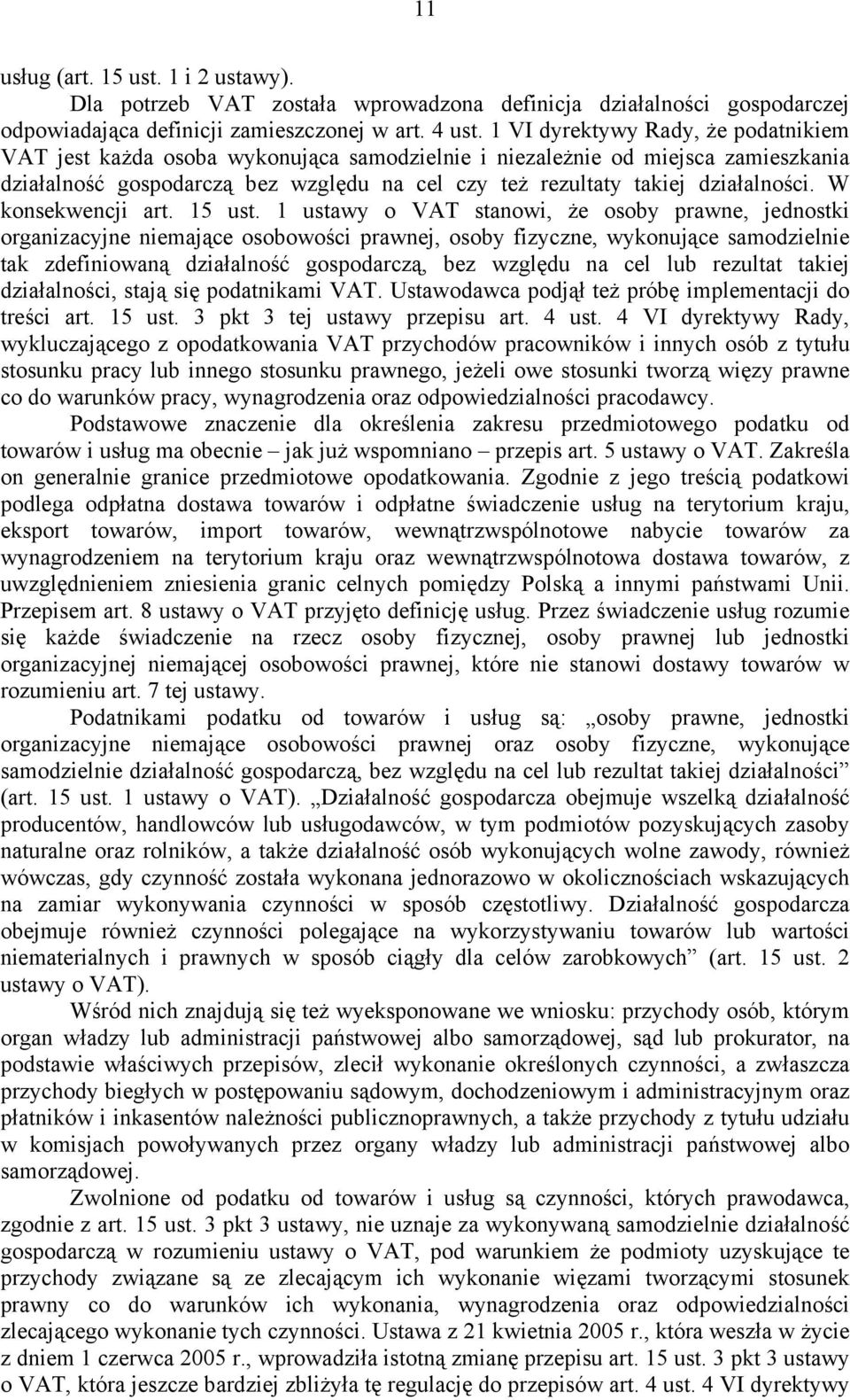W konsekwencji art. 15 ust.