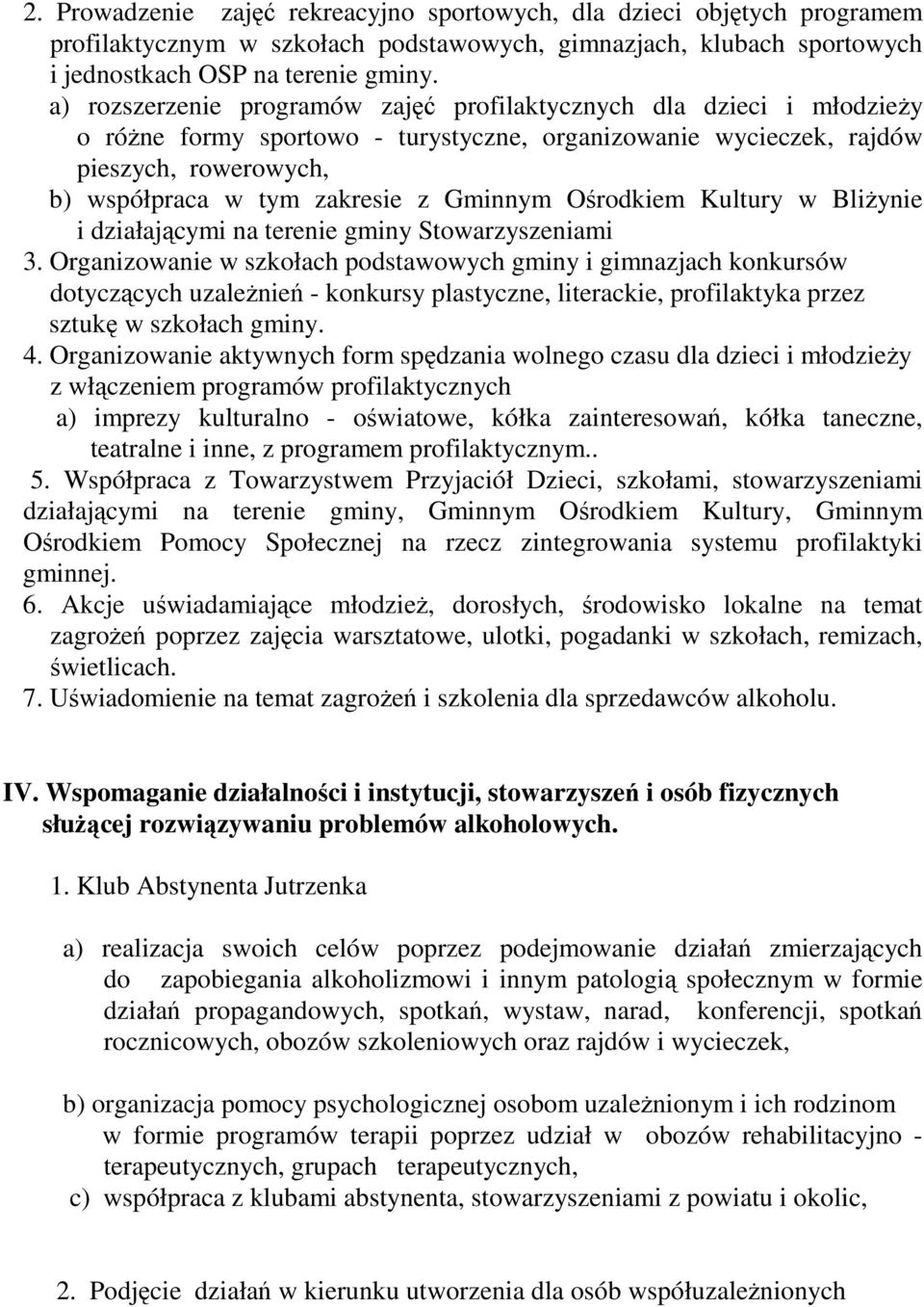 Gminnym Ośrodkiem Kultury w BliŜynie i działającymi na terenie gminy Stowarzyszeniami 3.