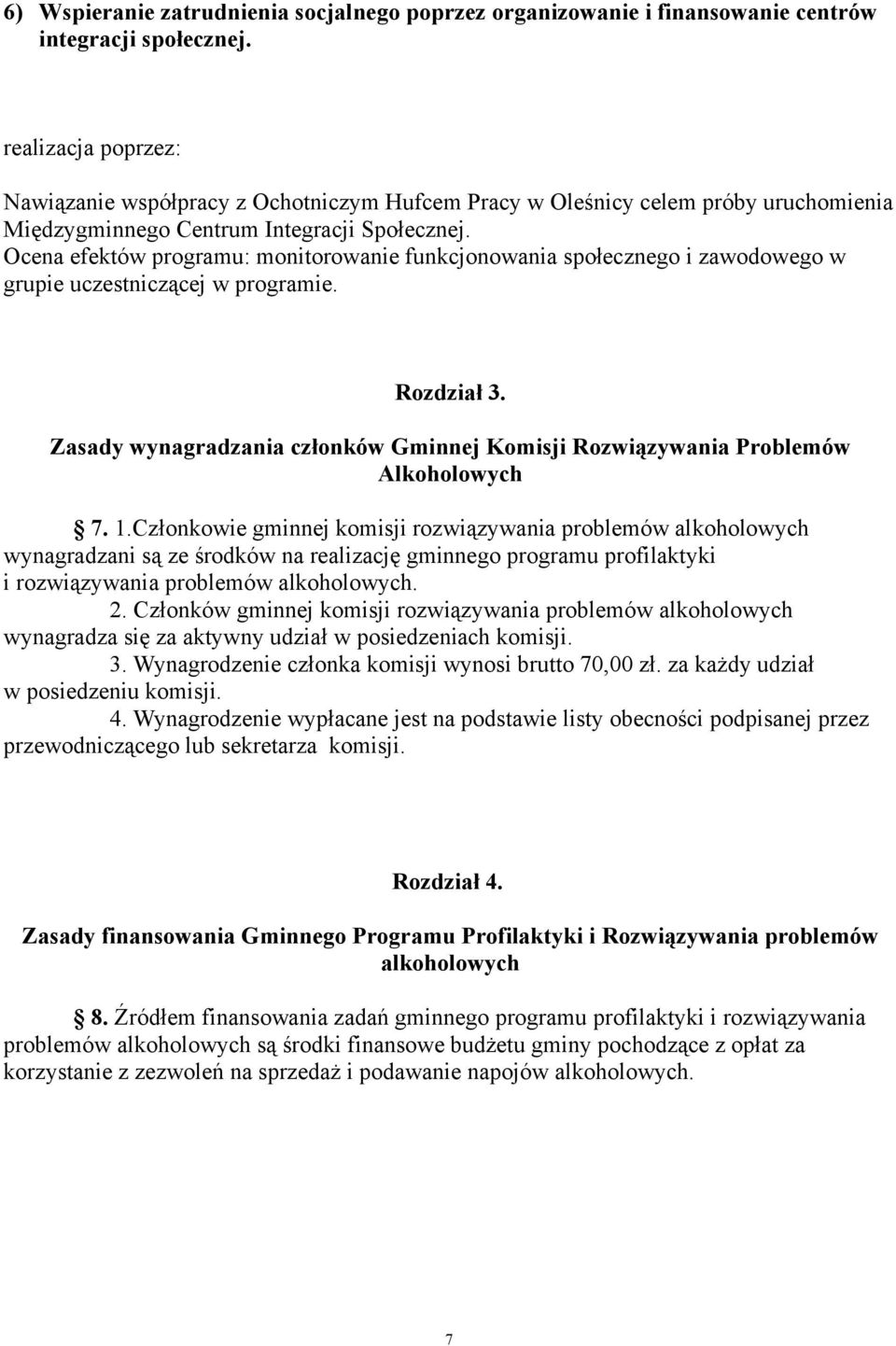 Ocena efektów programu: monitorowanie funkcjonowania społecznego i zawodowego w grupie uczestniczącej w programie. Rozdział 3.