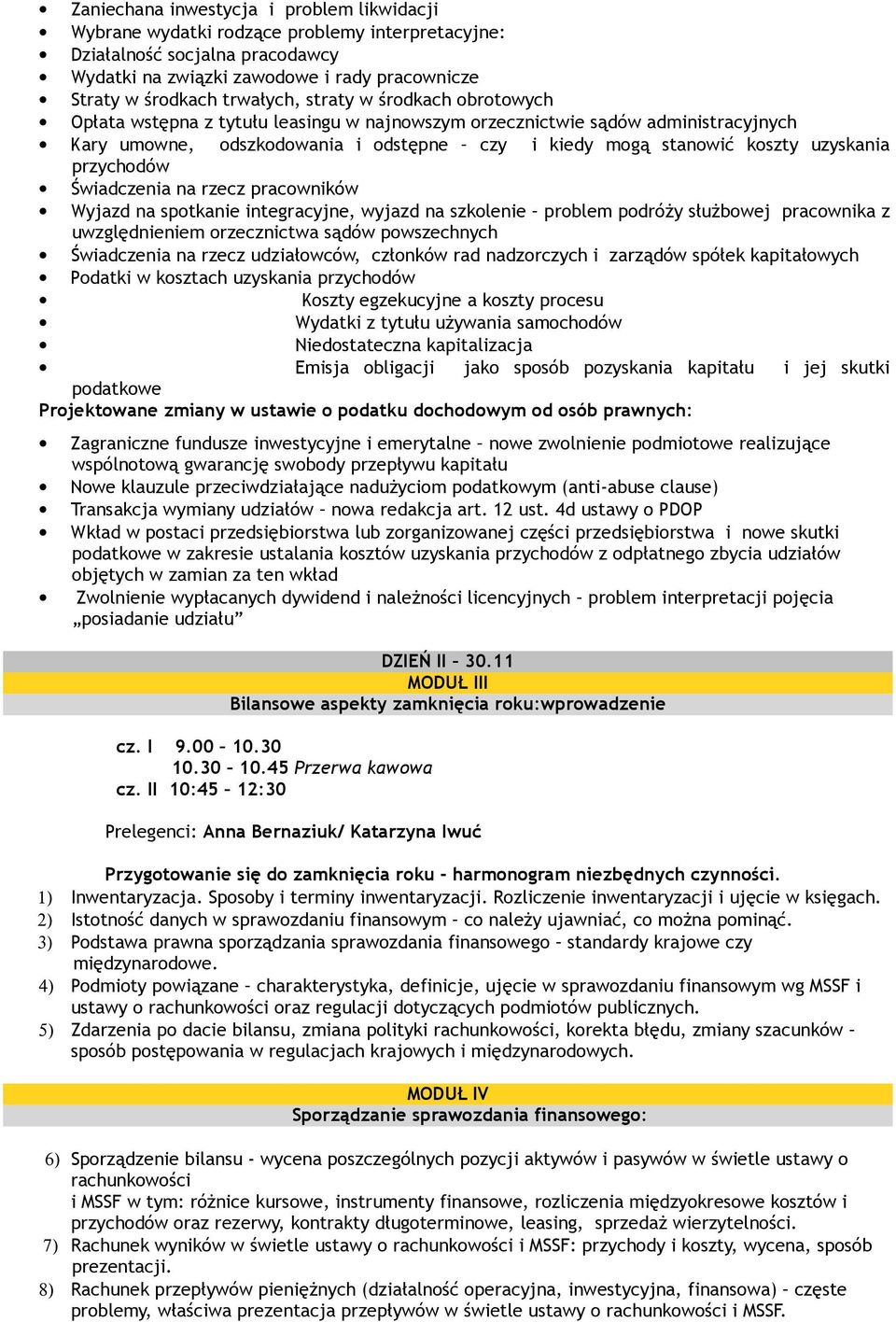 przychodów Świadczenia na rzecz pracowników Wyjazd na spotkanie integracyjne, wyjazd na szkolenie problem podróŝy słuŝbowej pracownika z uwzględnieniem orzecznictwa sądów powszechnych Świadczenia na