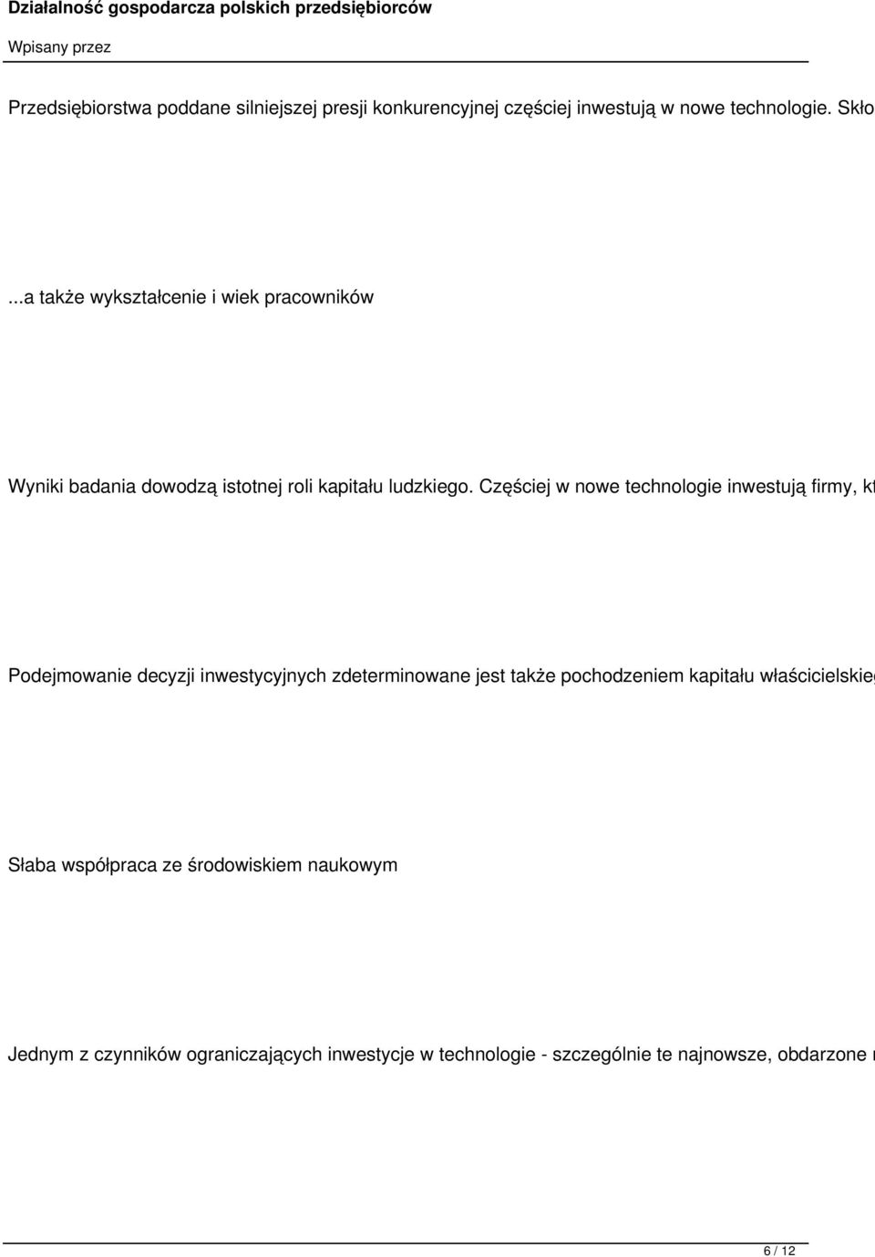 Częściej w nowe technologie inwestują firmy, kt Podejmowanie decyzji inwestycyjnych zdeterminowane jest także pochodzeniem