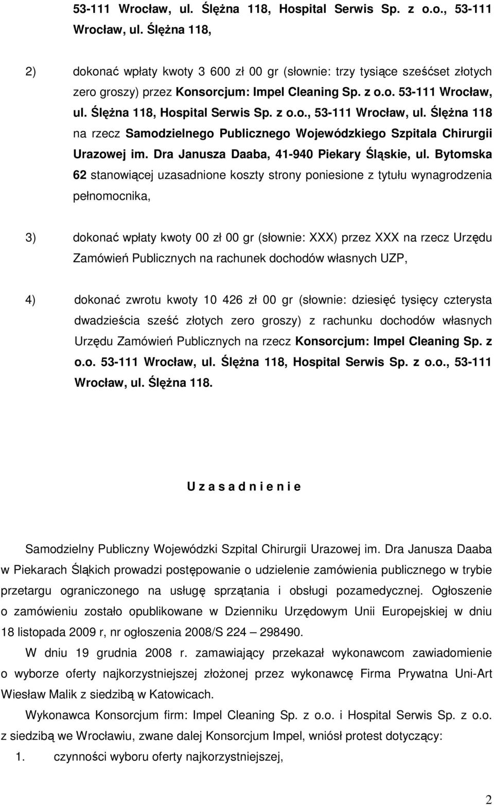 Dra Janusza Daaba, 41-940 Piekary Śląskie, ul.