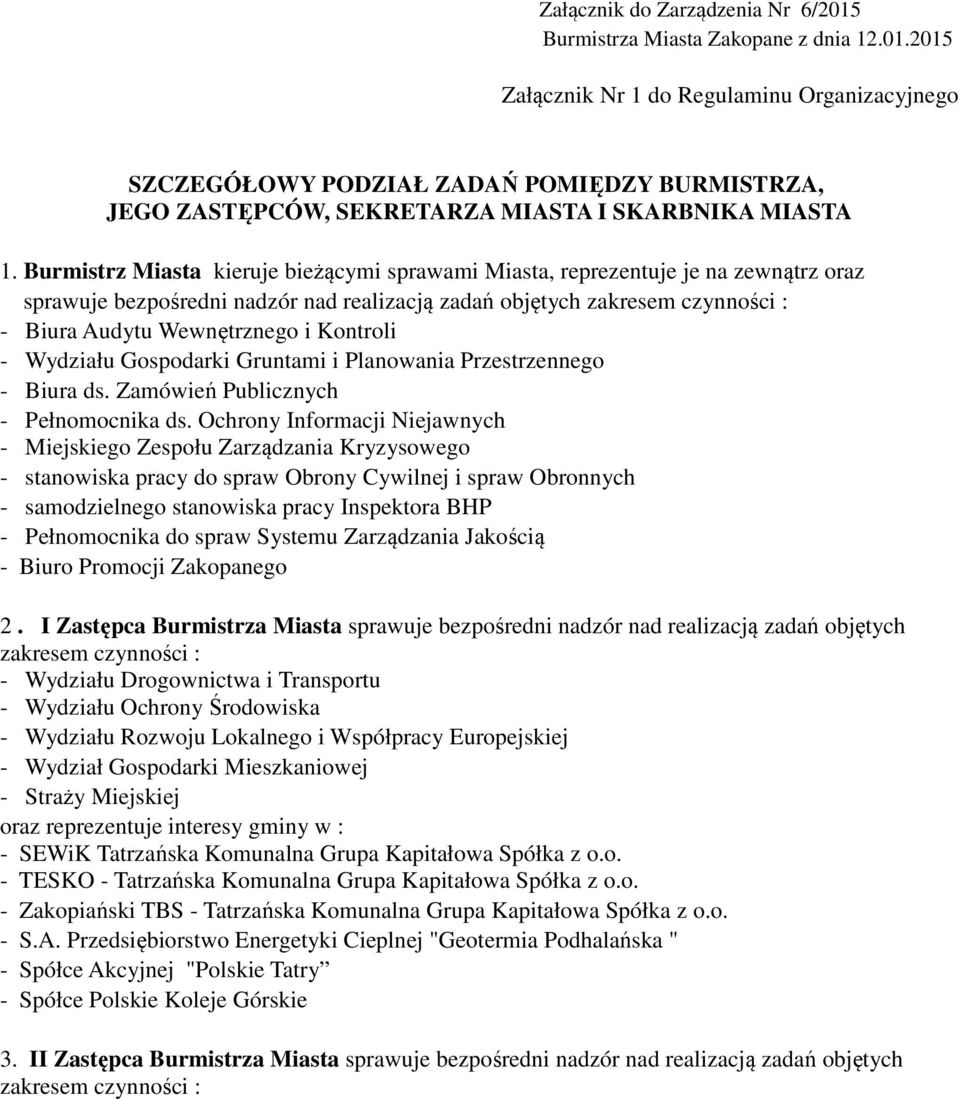 Kontroli - Wydziału Gospodarki Gruntami i Planowania Przestrzennego - Biura ds. Zamówień Publicznych - Pełnomocnika ds.