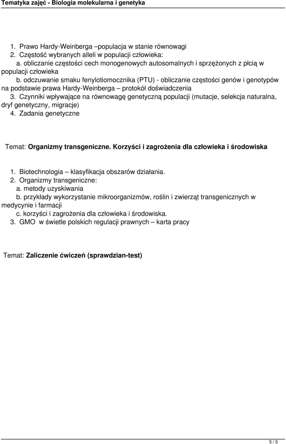 odczuwanie smaku fenylotiomocznika (PTU) - obliczanie częstości genów i genotypów na podstawie prawa Hardy-Weinberga protokół doświadczenia 3.