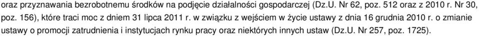 w związku z wejściem w życie ustawy z dnia 16 grudnia 2010 r.