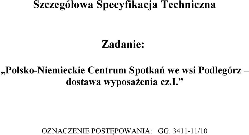 Spotkań we wsi Podlegórz dostawa