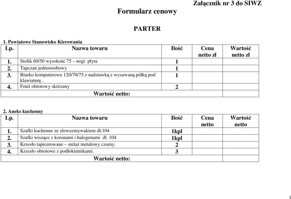 Biurko komputerowe 120/70/75 z nadstawką z wysuwaną półką pod klawiaturę. 4. Fotel obrotowy skórzany 2 : zł 2.