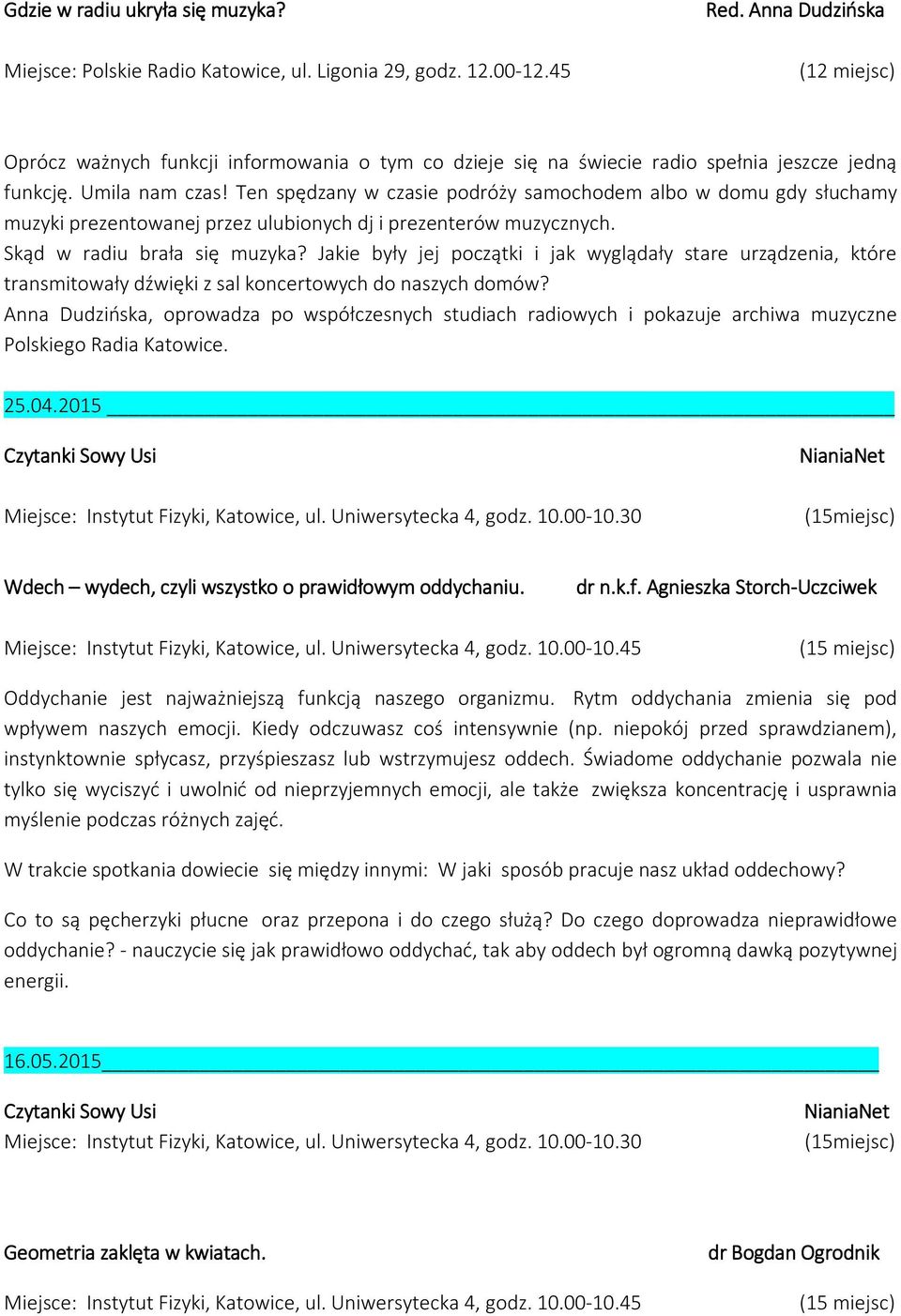Ten spędzany w czasie podróży samochodem albo w domu gdy słuchamy muzyki prezentowanej przez ulubionych dj i prezenterów muzycznych. Skąd w radiu brała się muzyka?