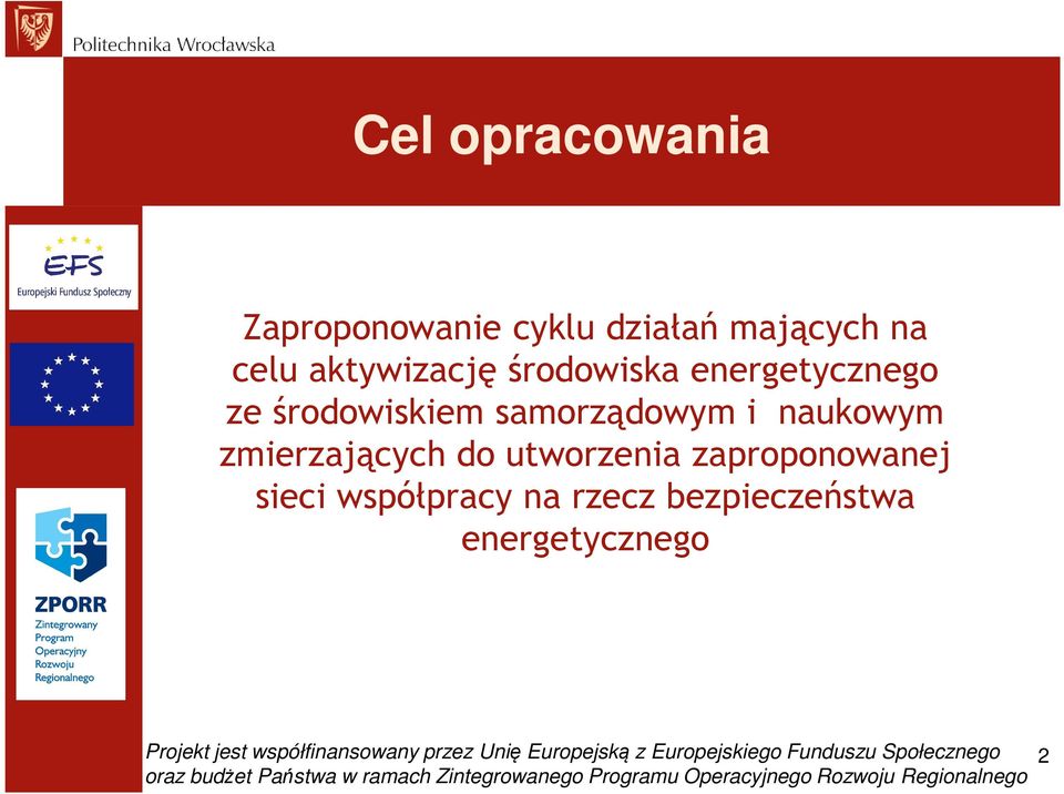 do utworzenia zaproponowanej sieci współpracy na rzecz bezpieczeństwa