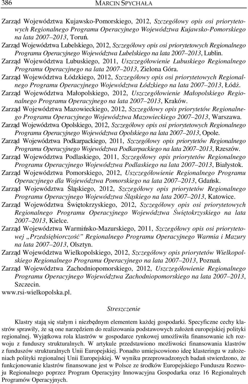 Zarząd Województwa Lubuskiego, 2011, Uszczegółowienie Lubuskiego Regionalnego Programu Operacyjnego na lata 2007 2013, Zielona Góra.