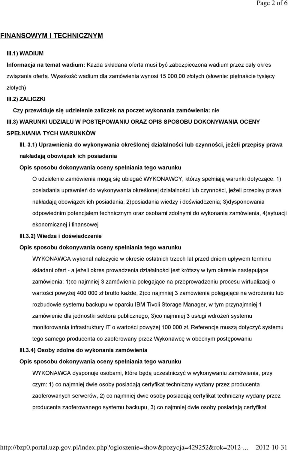 3) WARUNKI UDZIAŁU W POSTĘPOWANIU ORAZ OPIS SPOSOBU DOKONYWANIA OCENY SPEŁNIANIA TYCH WARUNKÓW III. 3.