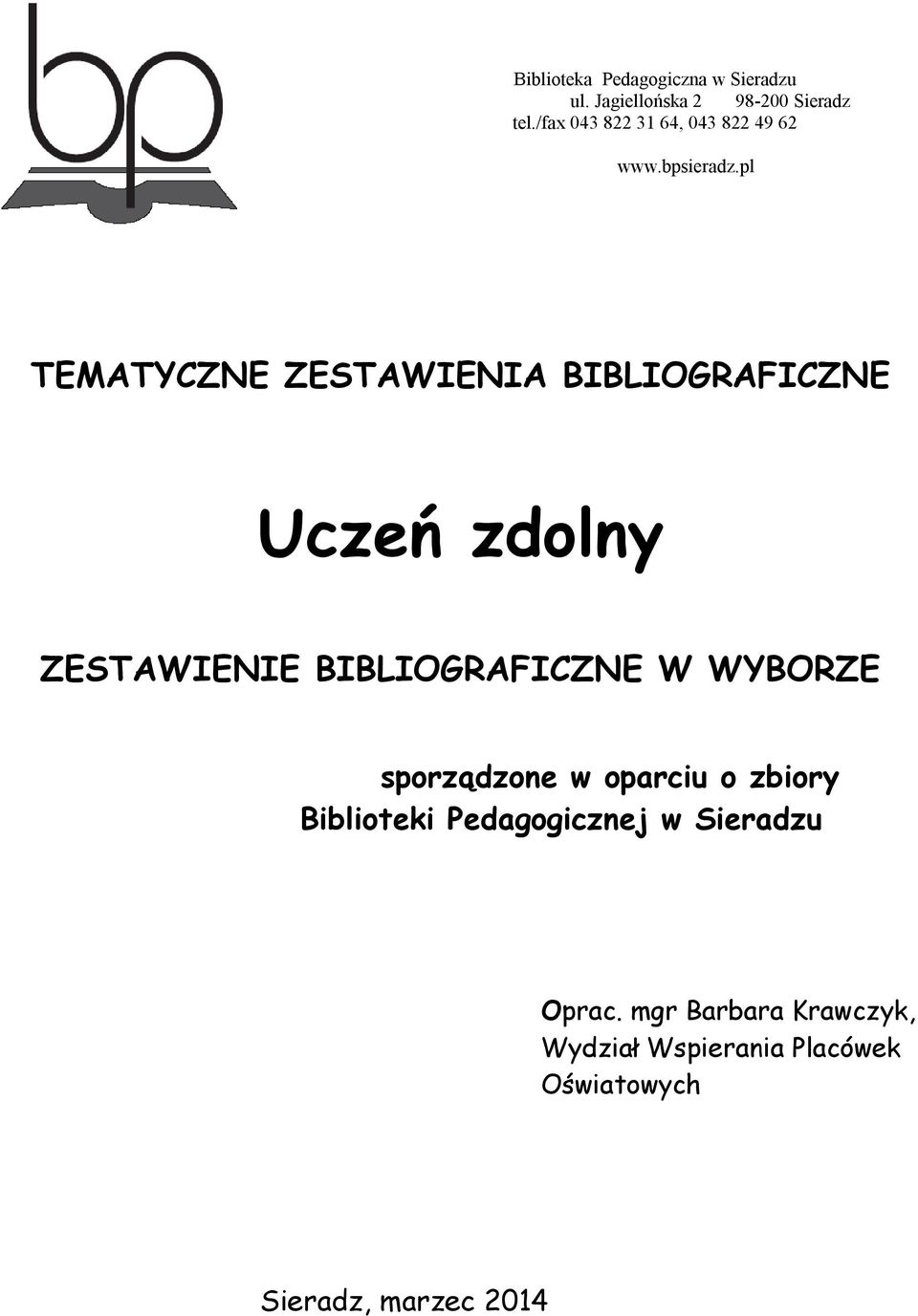 pl TEMATYCZNE ZESTAWIENIA BIBLIOGRAFICZNE Uczeń zdolny ZESTAWIENIE BIBLIOGRAFICZNE W WYBORZE