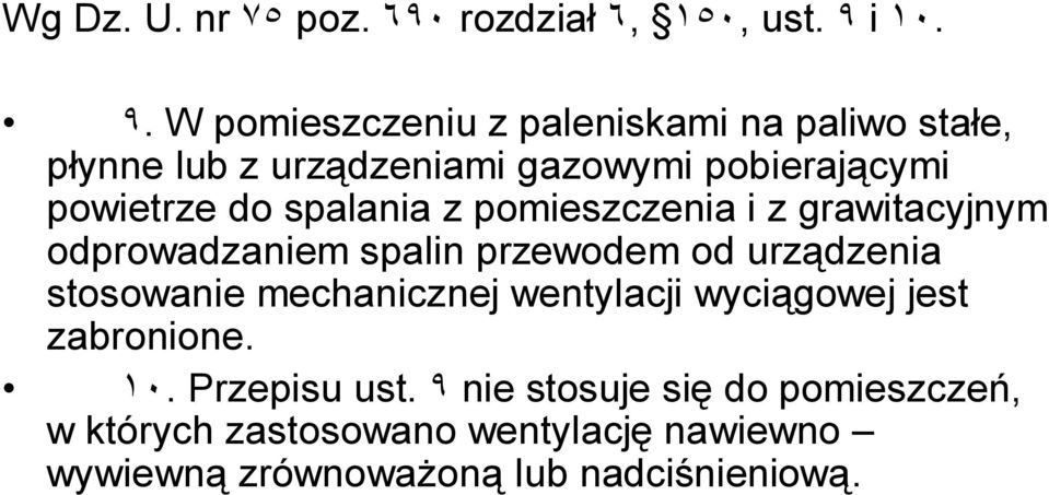 W pomieszczeniu z paleniskami na paliwo stałe, płynne lub z urządzeniami gazowymi pobierającymi powietrze do