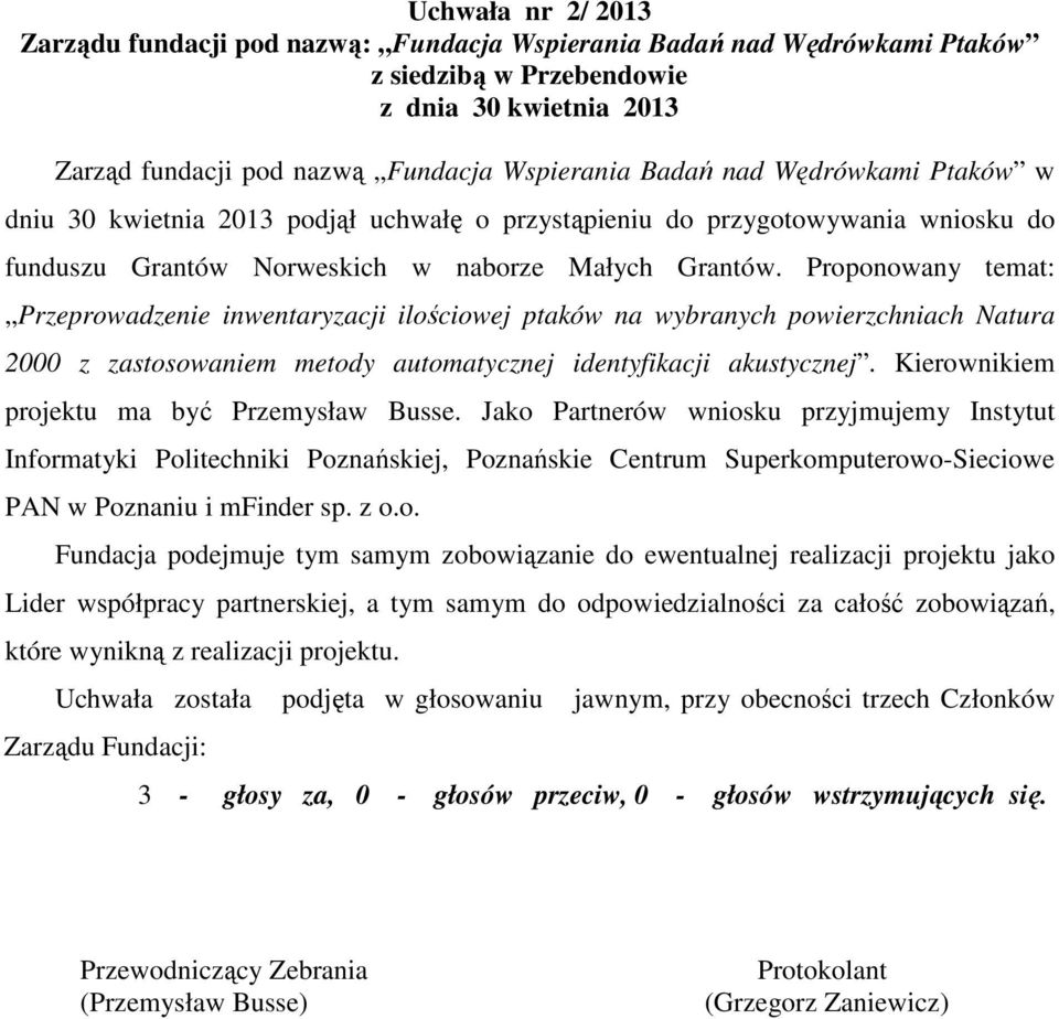 Kierownikiem projektu ma być Przemysław Busse.