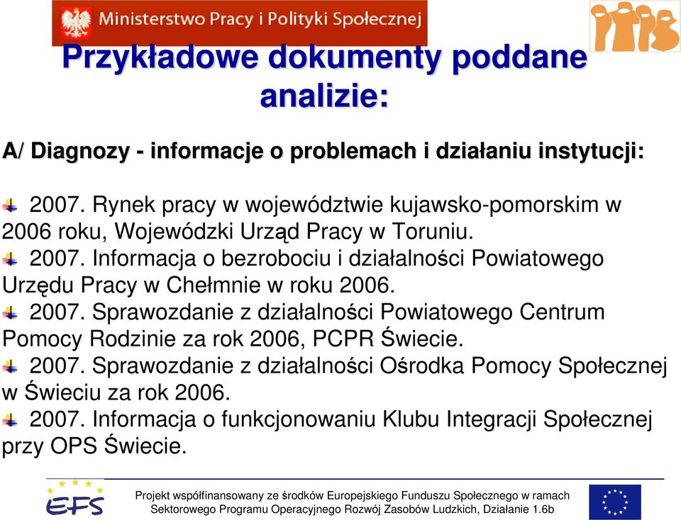 Informacja o bezrobociu i działalności Powiatowego Urzędu Pracy w Chełmnie w roku 2006. 2007.