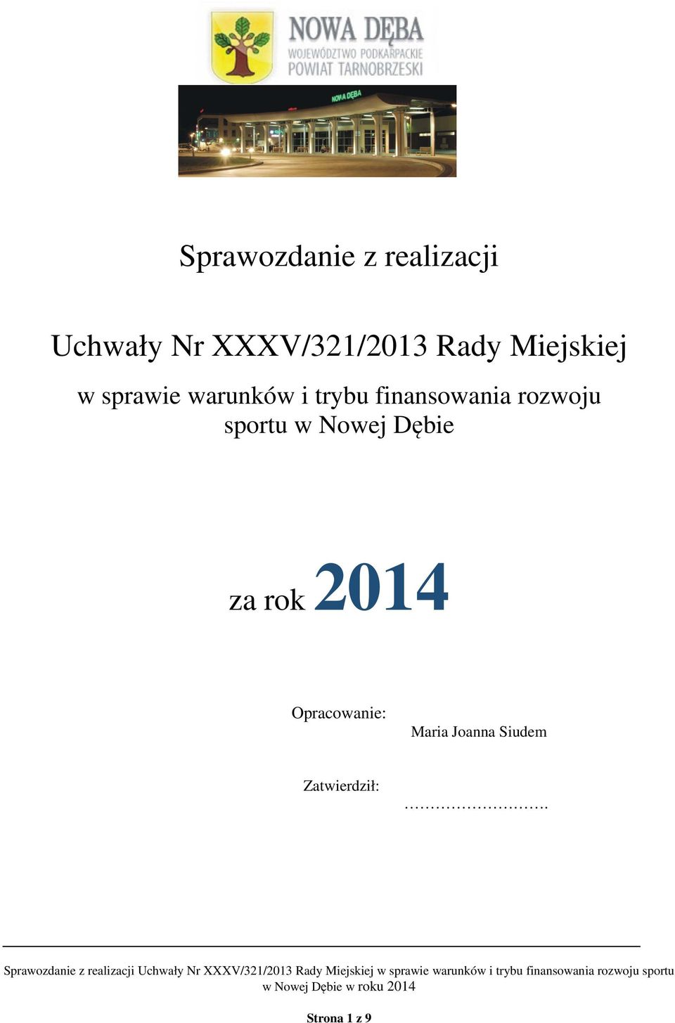 finansowania rozwoju sportu w Nowej Dębie za rok