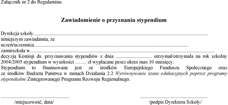 zł wypłacane przez okres max 10 miesięcy.