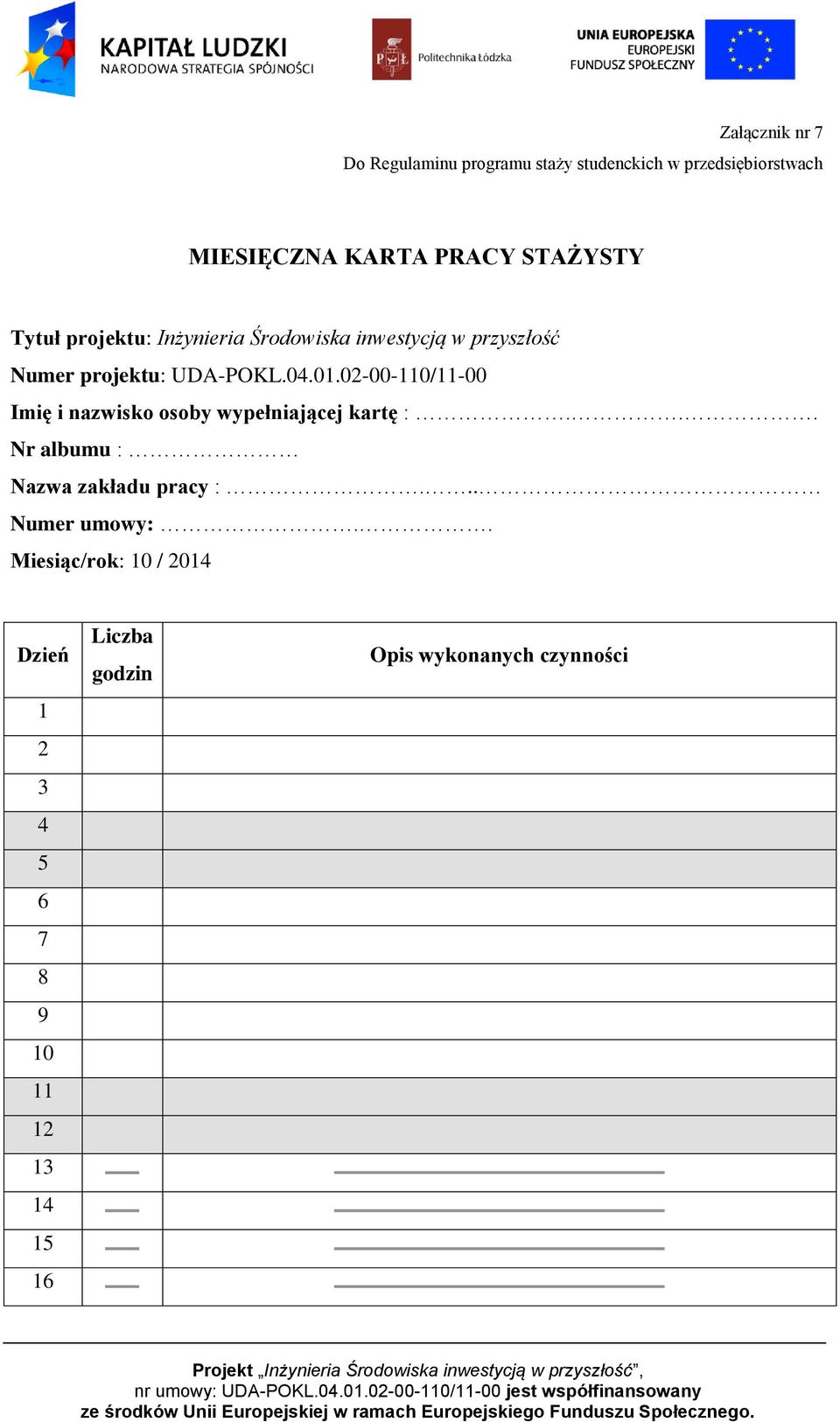 02-00-110/11-00 Imię i nazwisko osoby wypełniającej kartę :... Nr albumu : Nazwa zakładu pracy :.