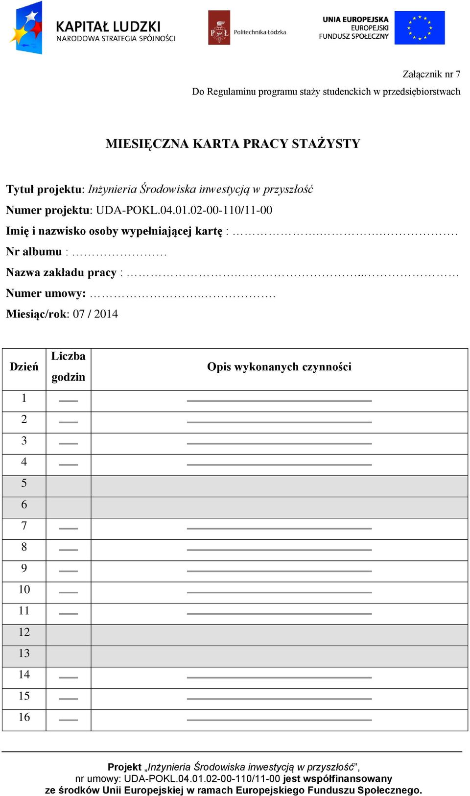 02-00-110/11-00 Imię i nazwisko osoby wypełniającej kartę :... Nr albumu : Nazwa zakładu pracy :.