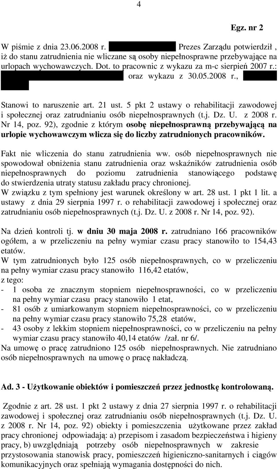 5 pkt 2 ustawy o rehabilitacji zawodowej i społecznej oraz zatrudnianiu osób niepełnosprawnych (t.j. Dz. U. z 2008 r. Nr 14, poz.
