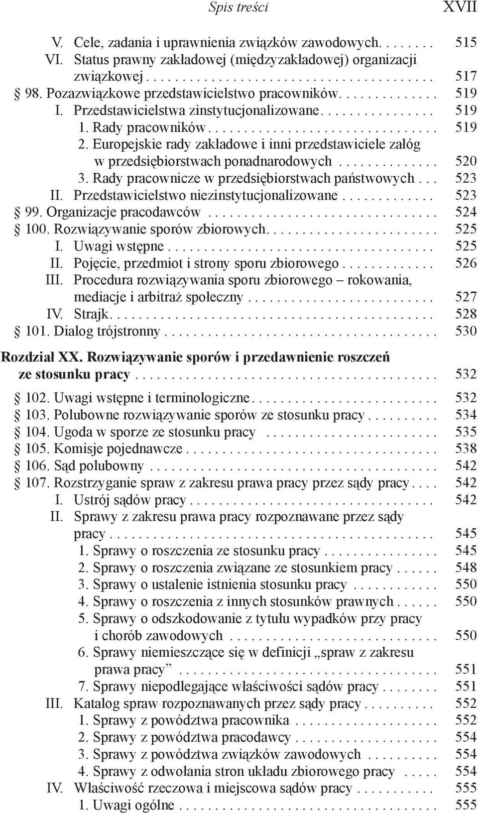 Europejskie rady zakładowe i inni przedstawiciele załóg w przedsiębiorstwach ponadnarodowych.............. 520 3. Rady pracownicze w przedsiębiorstwach państwowych... 523 II.