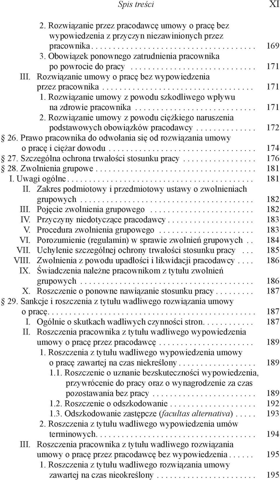 Rozwiązanie umowy z powodu szkodliwego wpływu na zdrowie pracownika............................ 171 2. Rozwiązanie umowy z powodu ciężkiego naruszenia podstawowych obowiązków pracodawcy.............. 172 26.