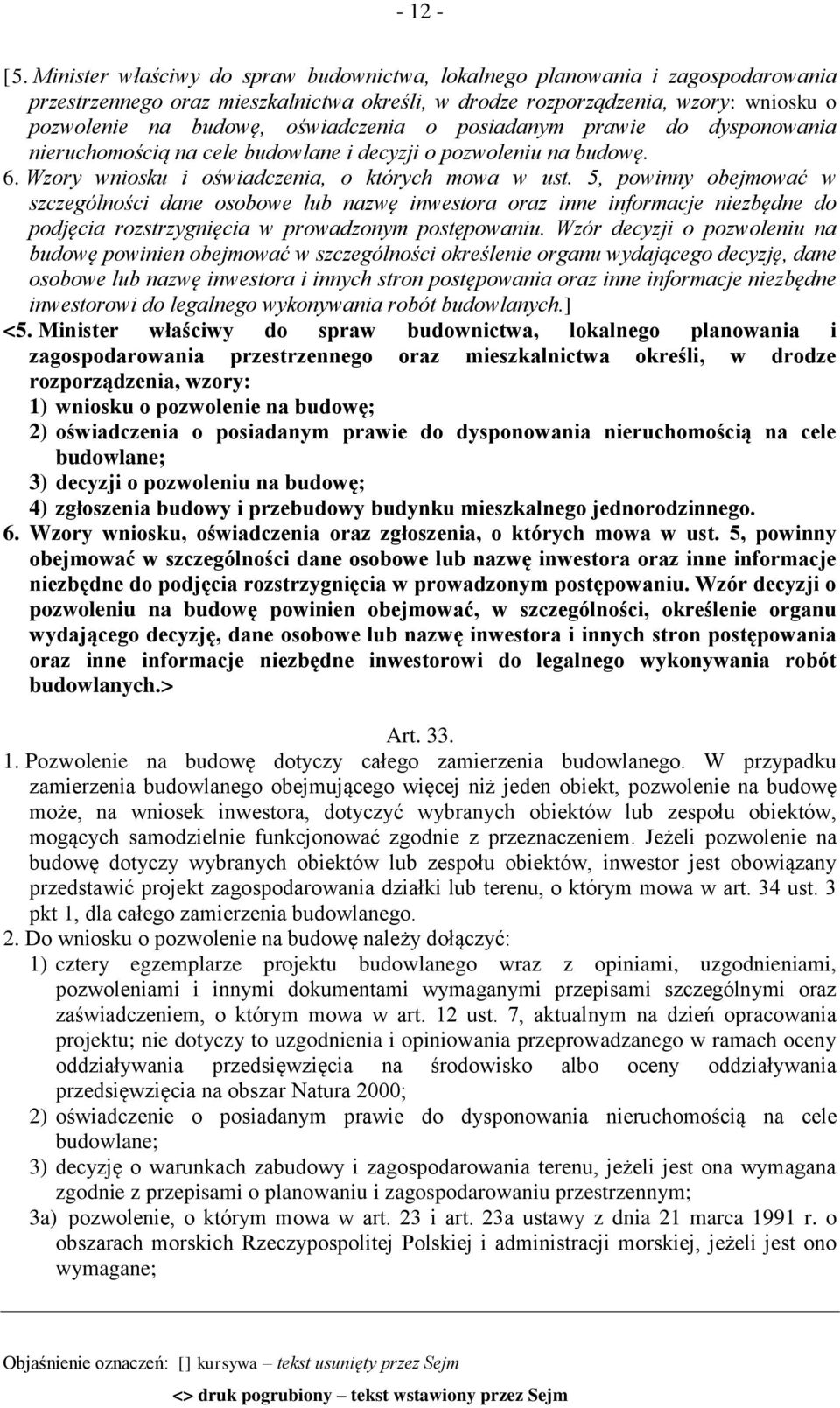 oświadczenia o posiadanym prawie do dysponowania nieruchomością na cele budowlane i decyzji o pozwoleniu na budowę. 6. Wzory wniosku i oświadczenia, o których mowa w ust.