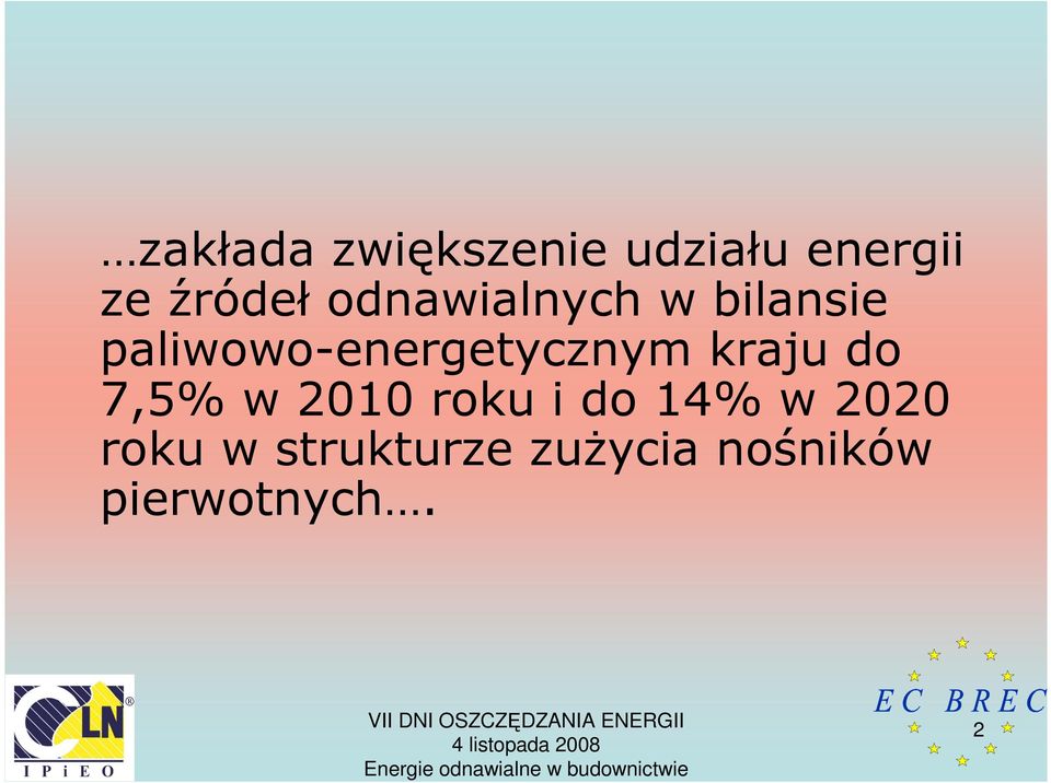 paliwowo-energetycznym kraju do 7,5% w 2010