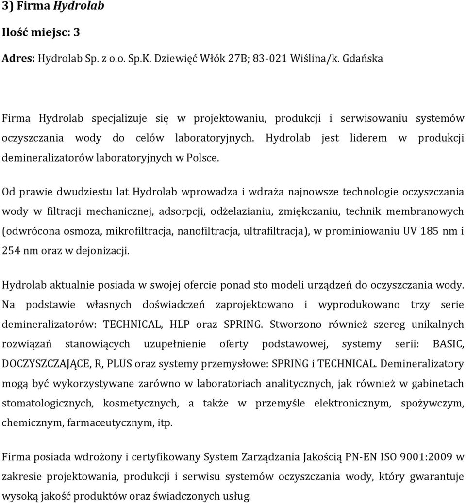 Hydrolab jest liderem w produkcji demineralizatorów laboratoryjnych w Polsce.