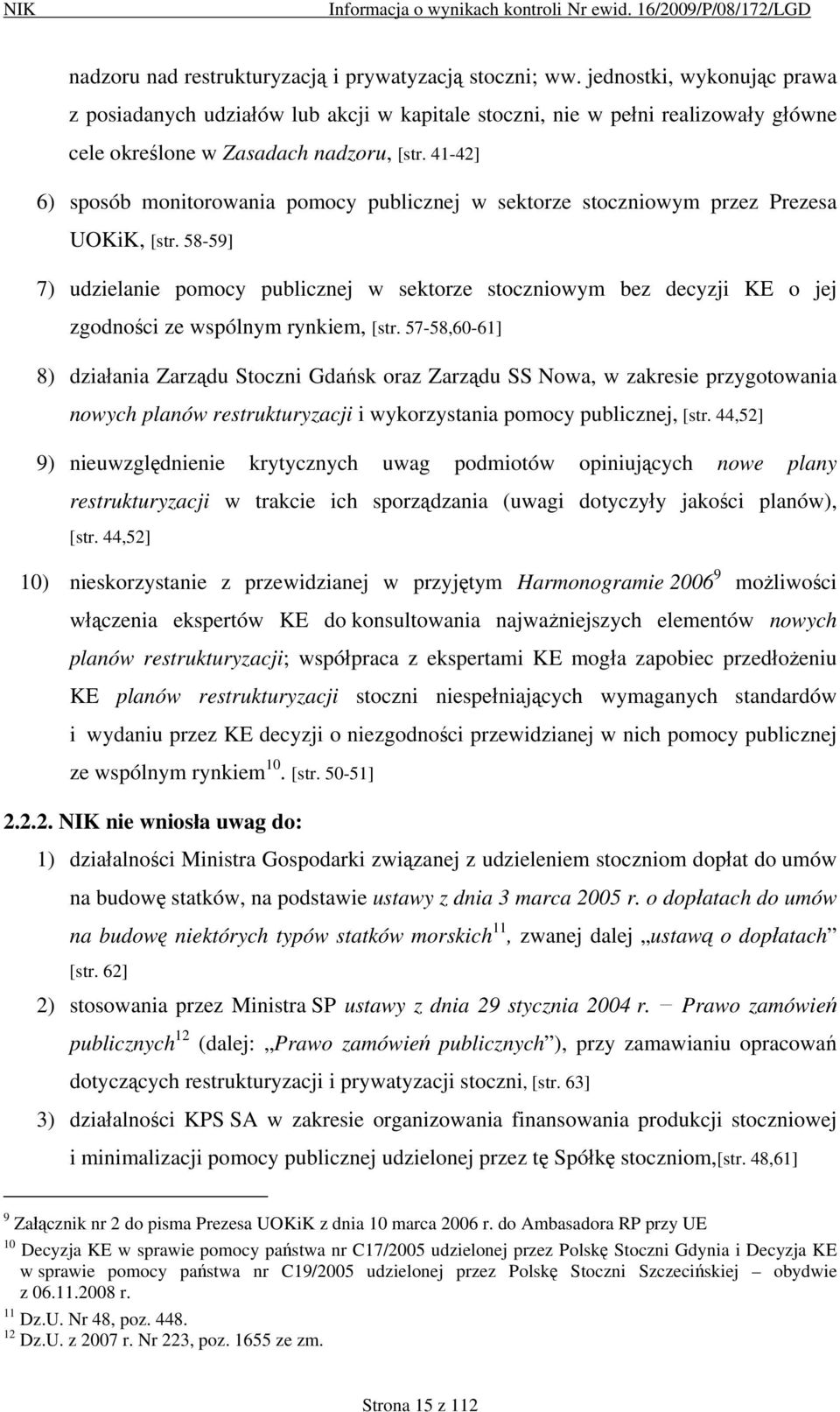 41-42] 6) sposób monitorowania pomocy publicznej w sektorze stoczniowym przez Prezesa UOKiK, [str.
