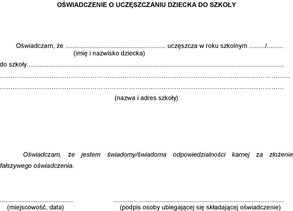 .. (imię i nazwisko dziecka) do szkoły.