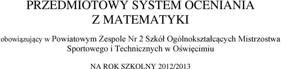 Ogólnokształcących Mistrzostwa Sportowego i