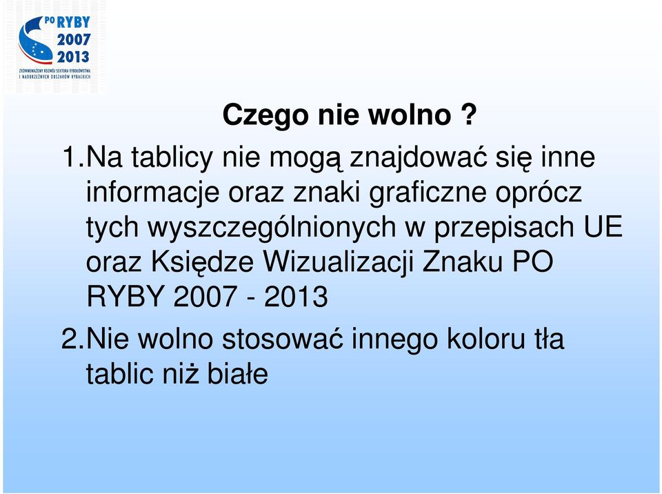 graficzne oprócz tych wyszczególnionych w przepisach UE oraz