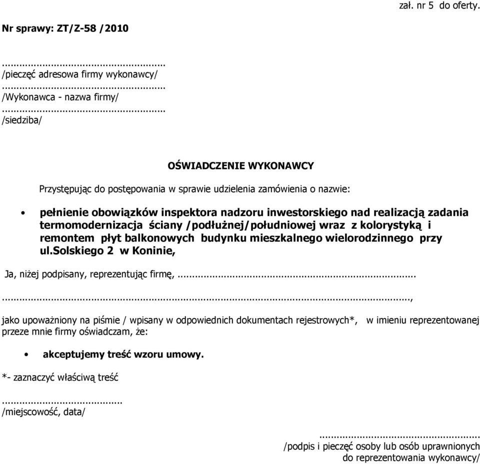 termomodernizacja ściany /podłuŝnej/południowej wraz z kolorystyką i remontem płyt balkonowych budynku mieszkalnego wielorodzinnego przy ul.