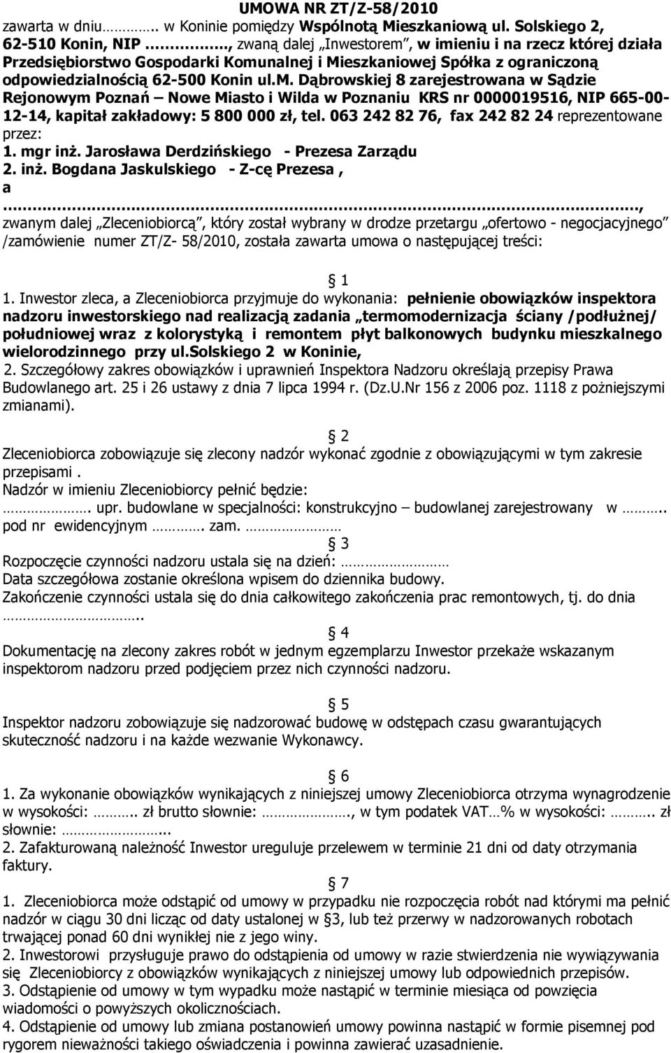063 242 82 76, fax 242 82 24 reprezentowane przez: 1. mgr inŝ.