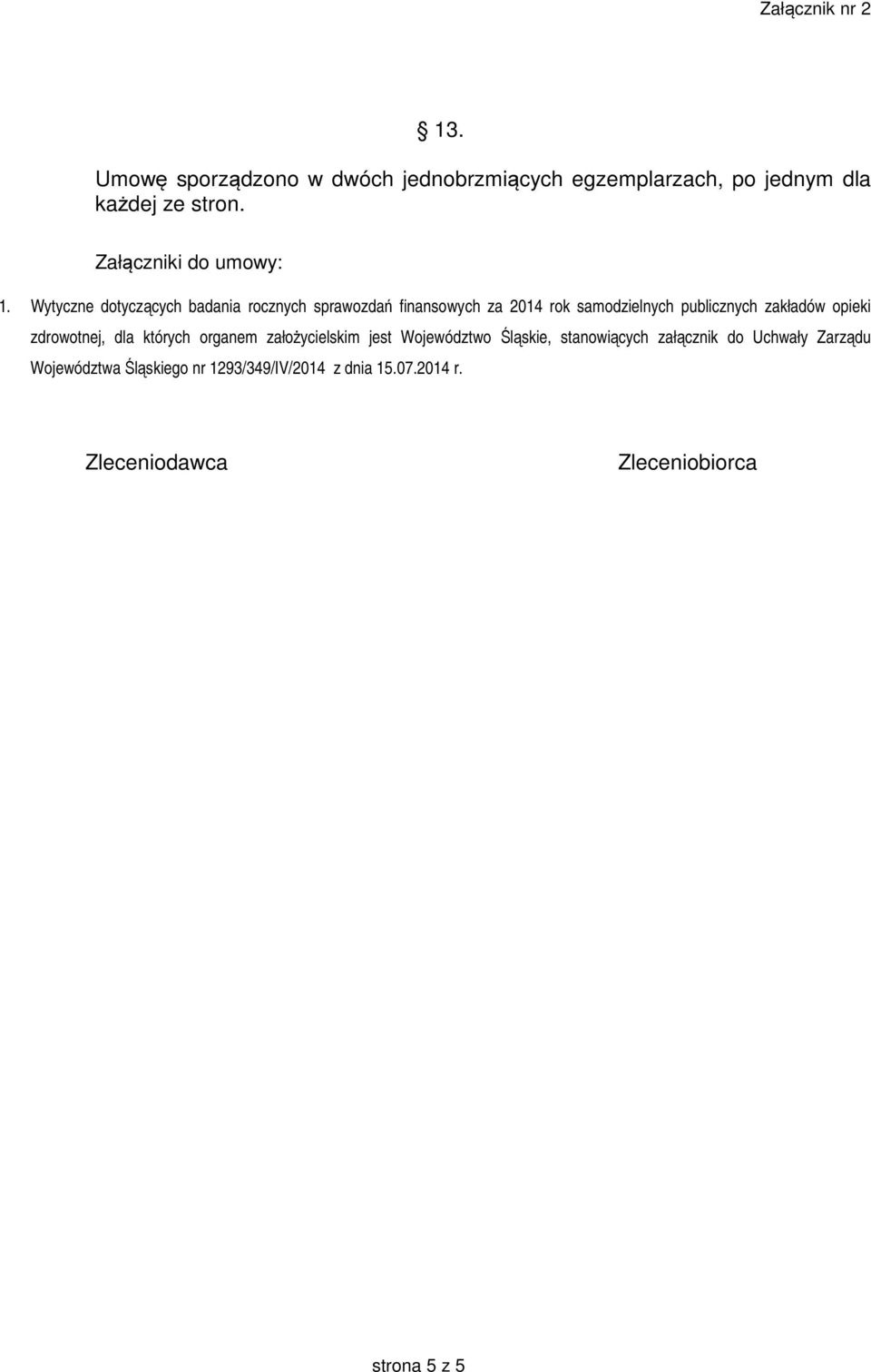 Wytyczne dotyczących badania rocznych sprawozdań finansowych za 2014 rok samodzielnych publicznych zakładów