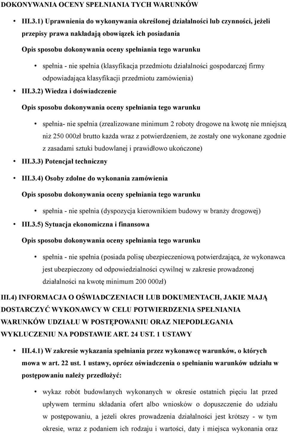 firmy odpowiadająca klasyfikacji przedmiotu zamówienia) III.3.