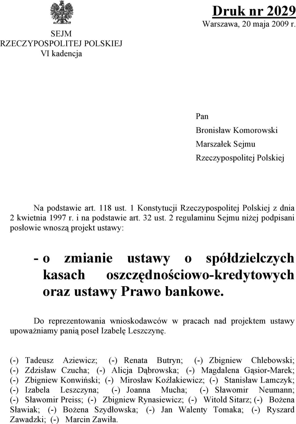 2 regulaminu Sejmu niżej podpisani posłowie wnoszą projekt ustawy: - o zmianie ustawy o spółdzielczych kasach oszczędnościowo-kredytowych oraz ustawy Prawo bankowe.