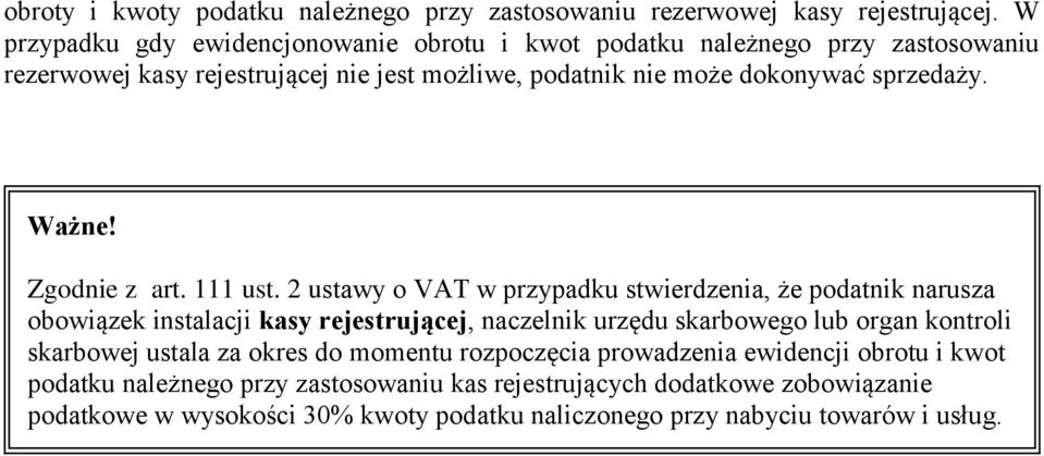 Ważne! Zgodnie z art. 111 ust.