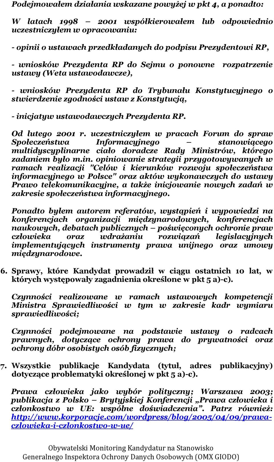 inicjatyw ustawodawczych Prezydenta RP. Od lutego 2001 r.
