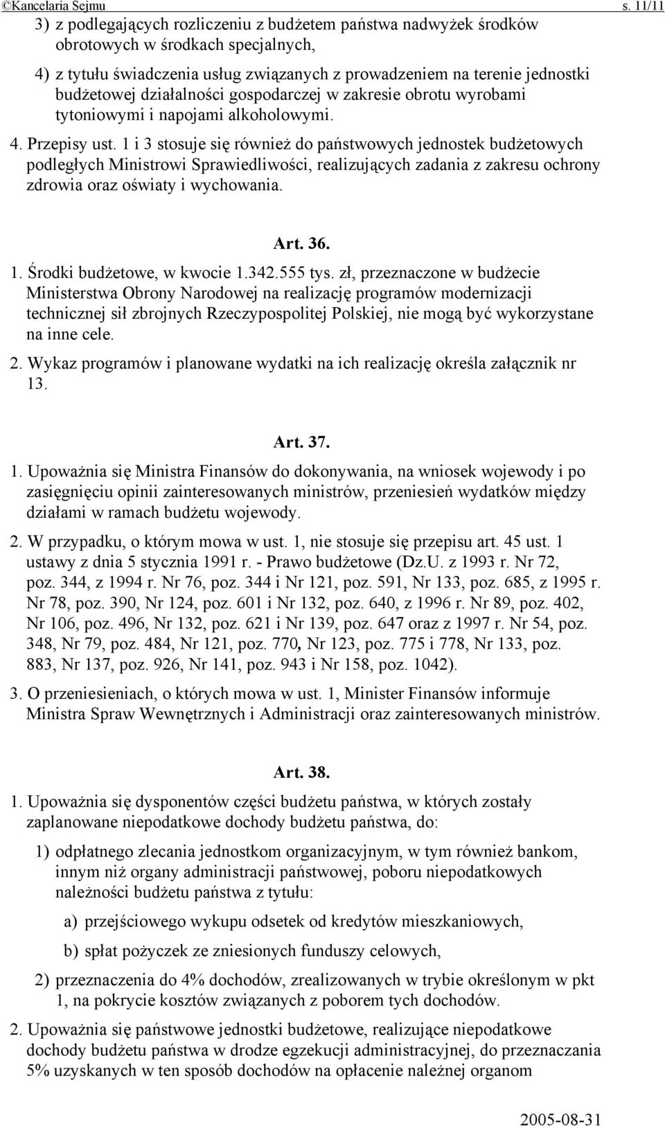działalności gospodarczej w zakresie obrotu wyrobami tytoniowymi i napojami alkoholowymi. 4. Przepisy ust.