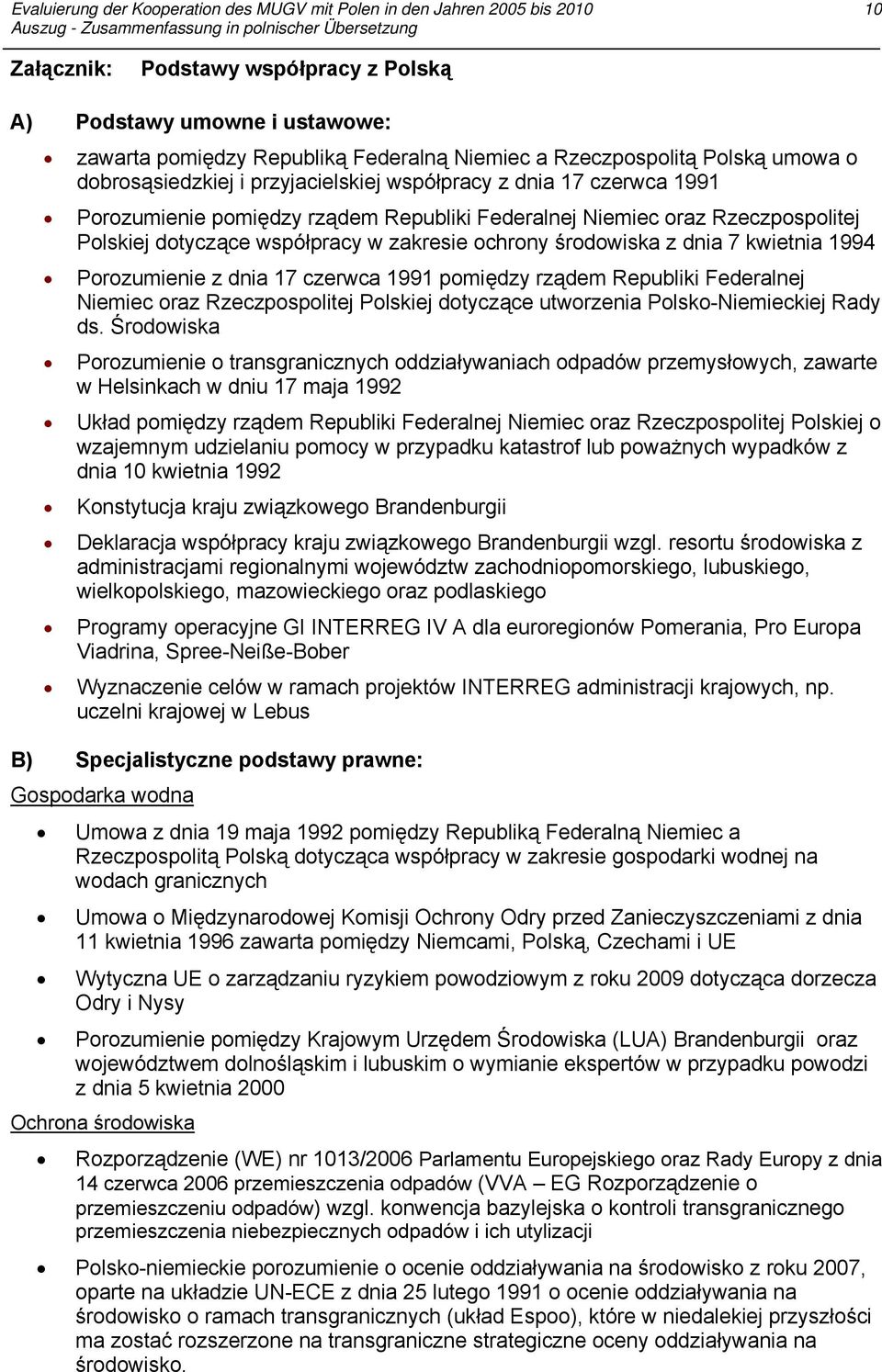 dnia 17 czerwca 1991 pomiędzy rządem Republiki Federalnej Niemiec oraz Rzeczpospolitej Polskiej dotyczące utworzenia Polsko-Niemieckiej Rady ds.