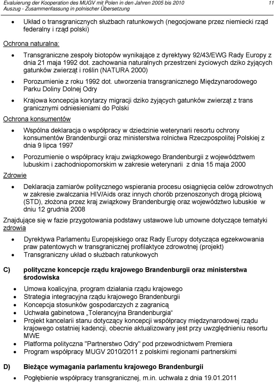 utworzenia transgranicznego Międzynarodowego Parku Doliny Dolnej Odry Krajowa koncepcja korytarzy migracji dziko żyjących gatunków zwierząt z trans granicznymi odniesieniami do Polski Ochrona