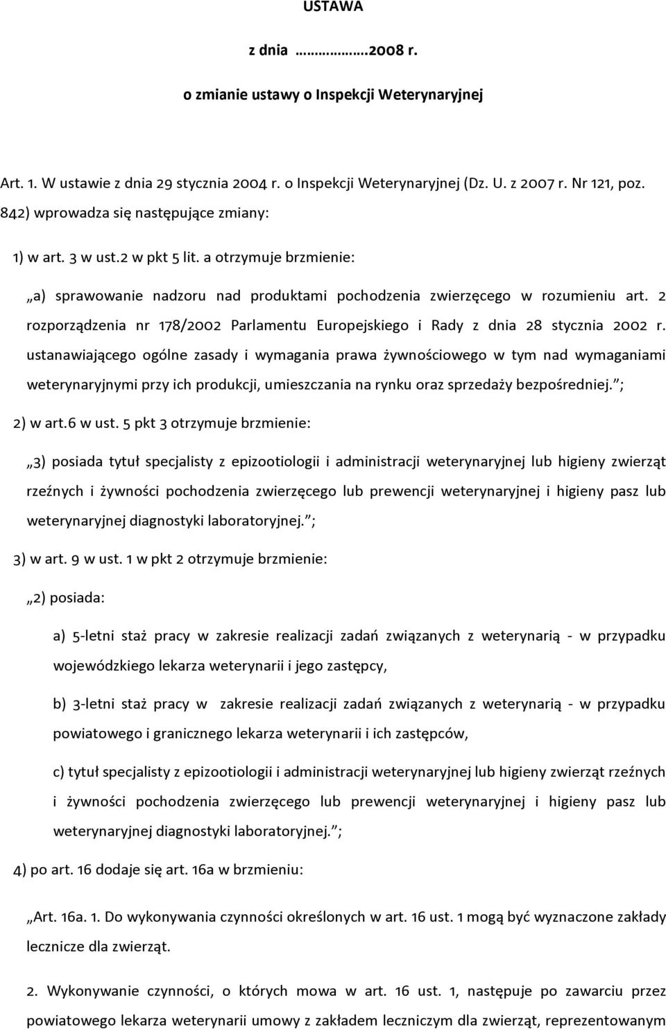 2 rozporządzenia nr 178/2002 Parlamentu Europejskiego i Rady z dnia 28 stycznia 2002 r.
