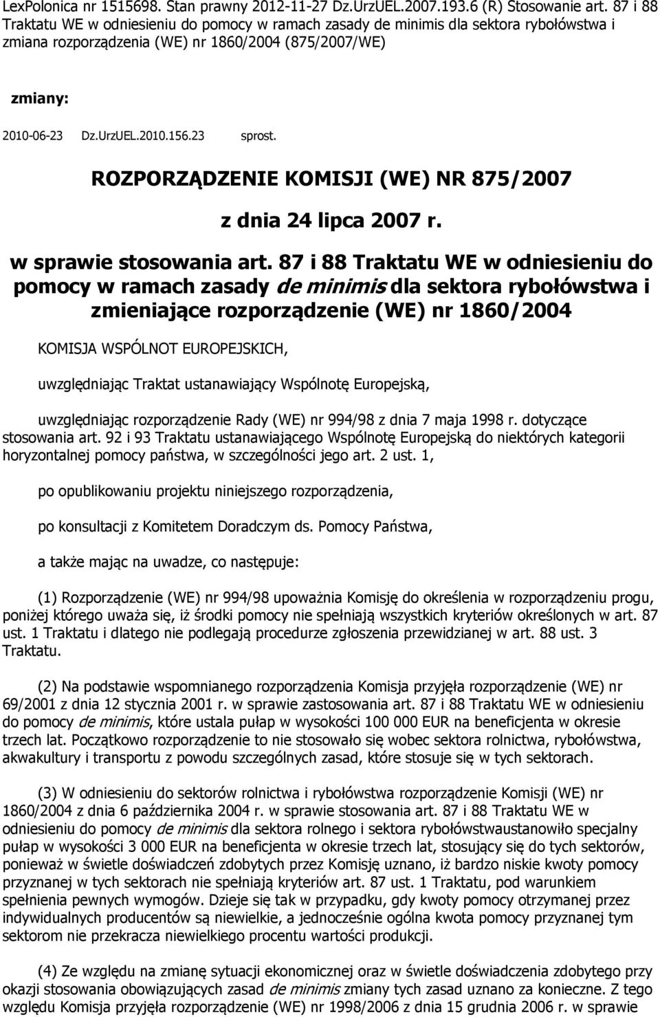 ROZPORZĄDZENIE KOMISJI (WE) NR 875/2007 z dnia 24 lipca 2007 r. w sprawie stosowania art.