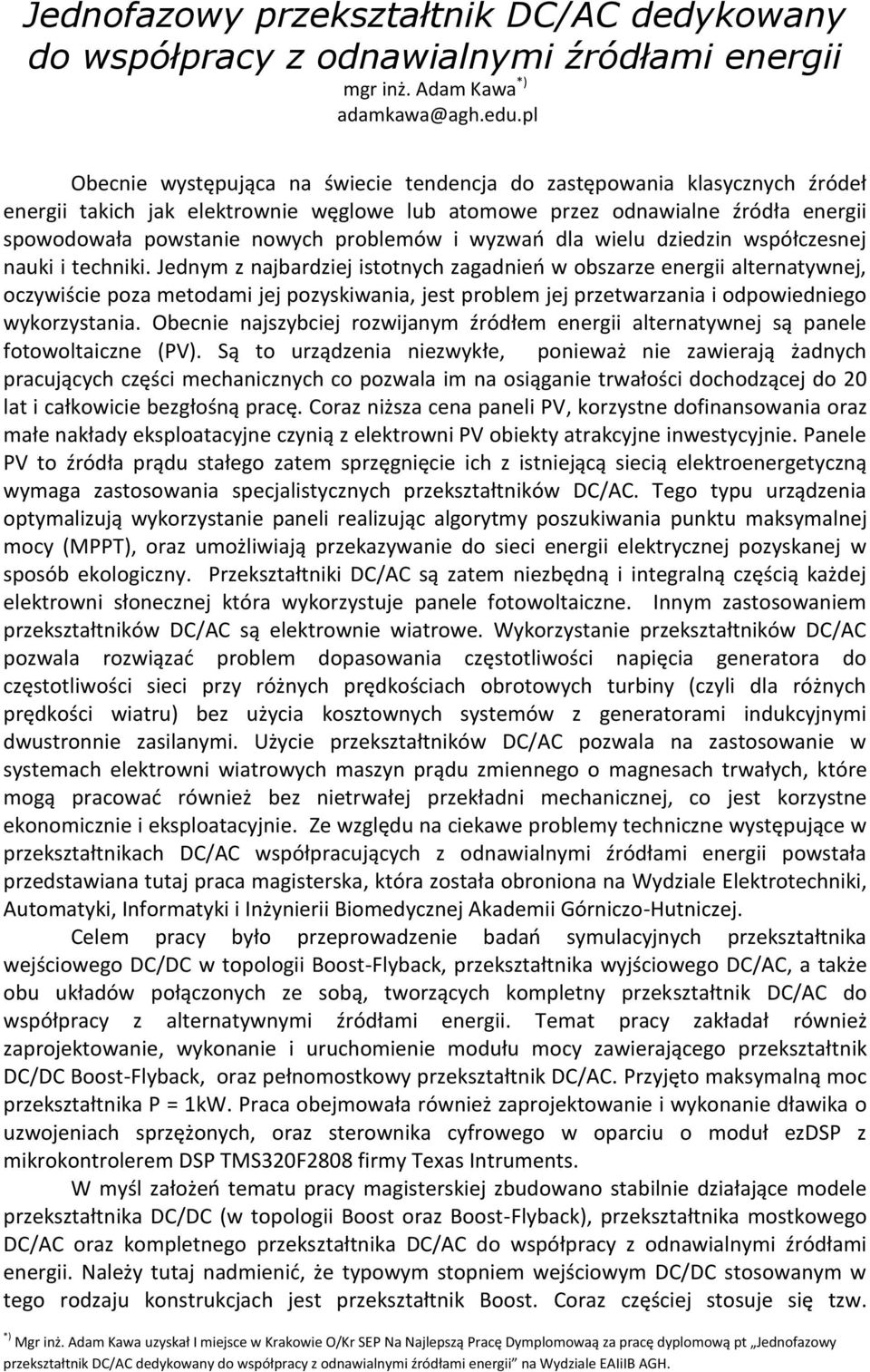 problemów i wyzwań dla wielu dziedzin współczesnej nauki i techniki.