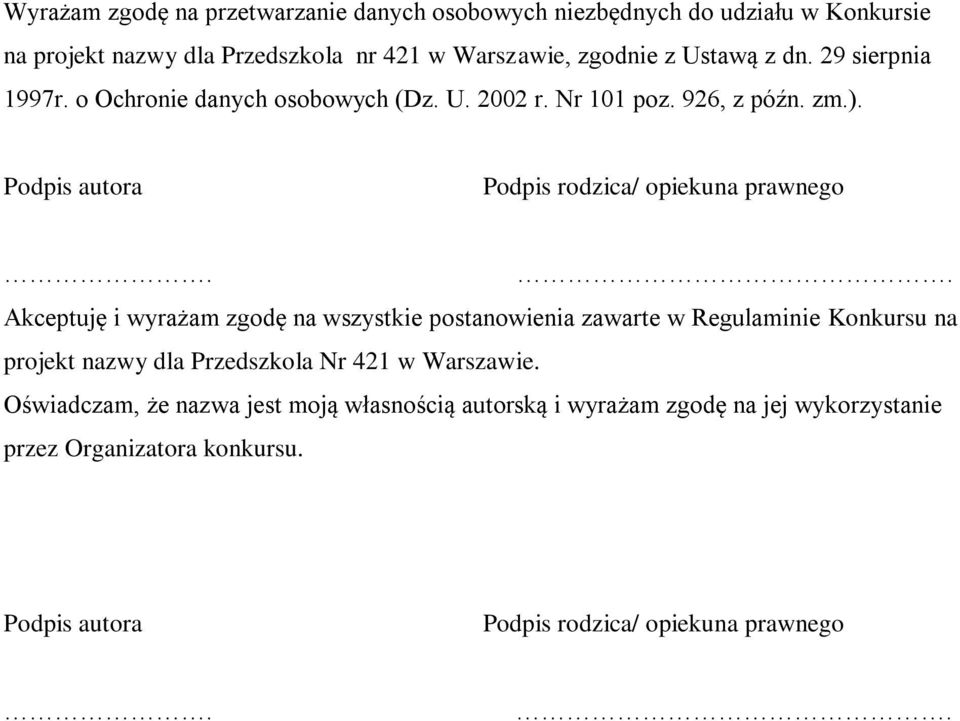 Podpis autora Podpis rodzica/ opiekuna prawnego.