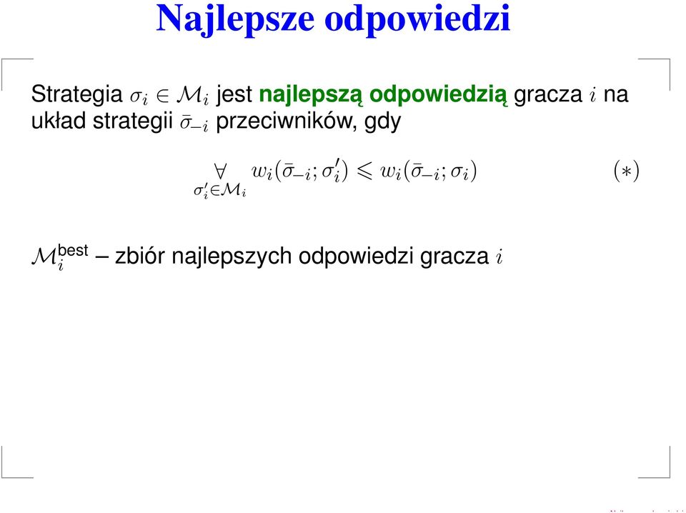 strateg σ przecwnków, gdy σ M w ( σ ;σ )