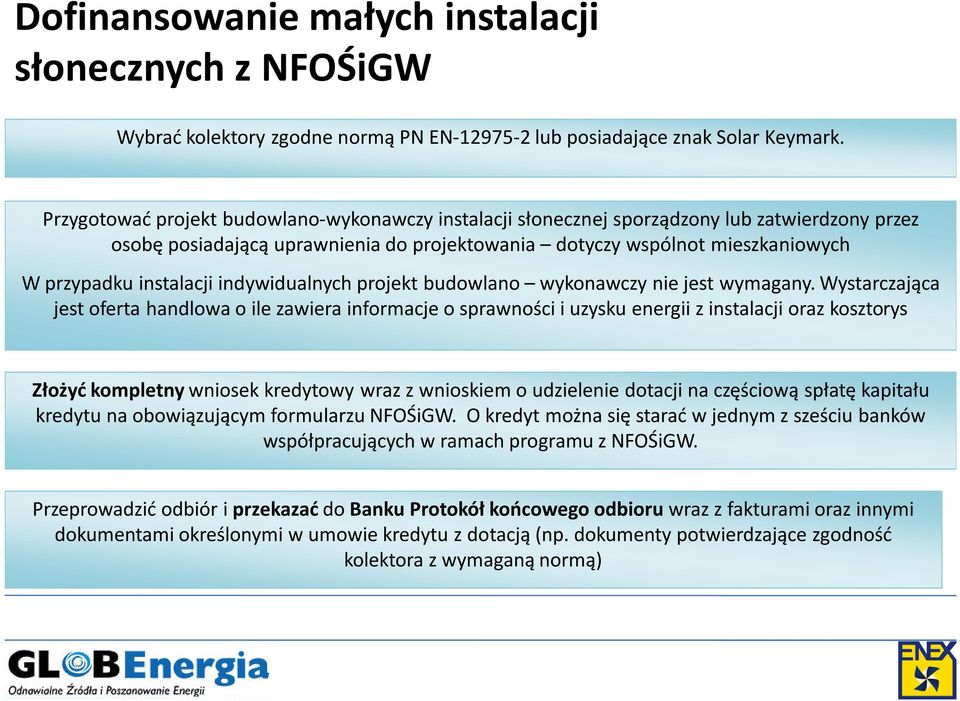 indywidualnych projekt budowlano wykonawczy nie jest wymagany.