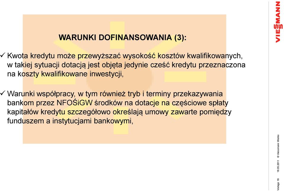 Warunki współpracy, w tym również tryb i terminy przekazywania bankom przez NFOŚiGW środków na dotacje na